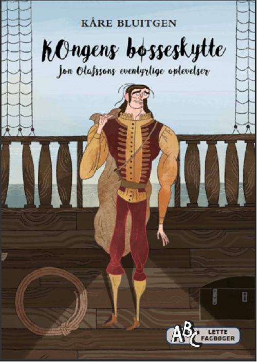 Kongens bøsseskytte - Jon Olafssons eventyrlige oplevelser; e-bog